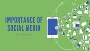 Read more about the article Importance of social media in Today’s world