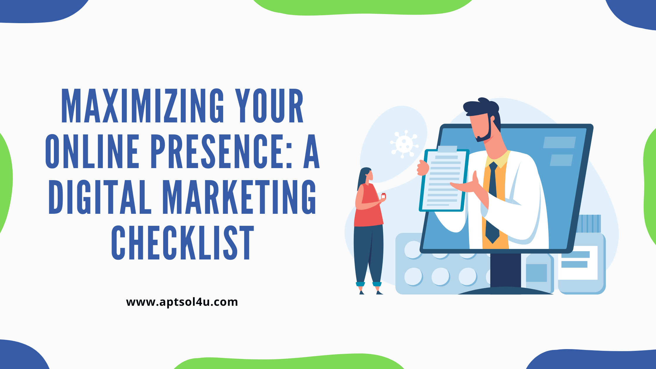 You are currently viewing Maximizing Your Online Presence: A Digital Marketing Checklist