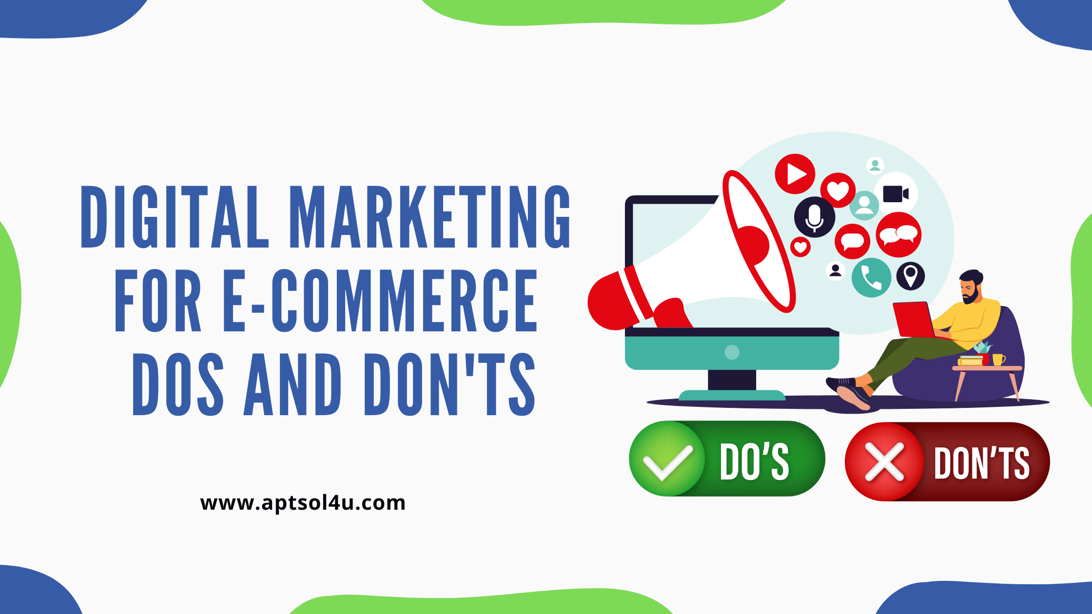 Read more about the article Digital Marketing for E-Commerce: Dos and Don’ts