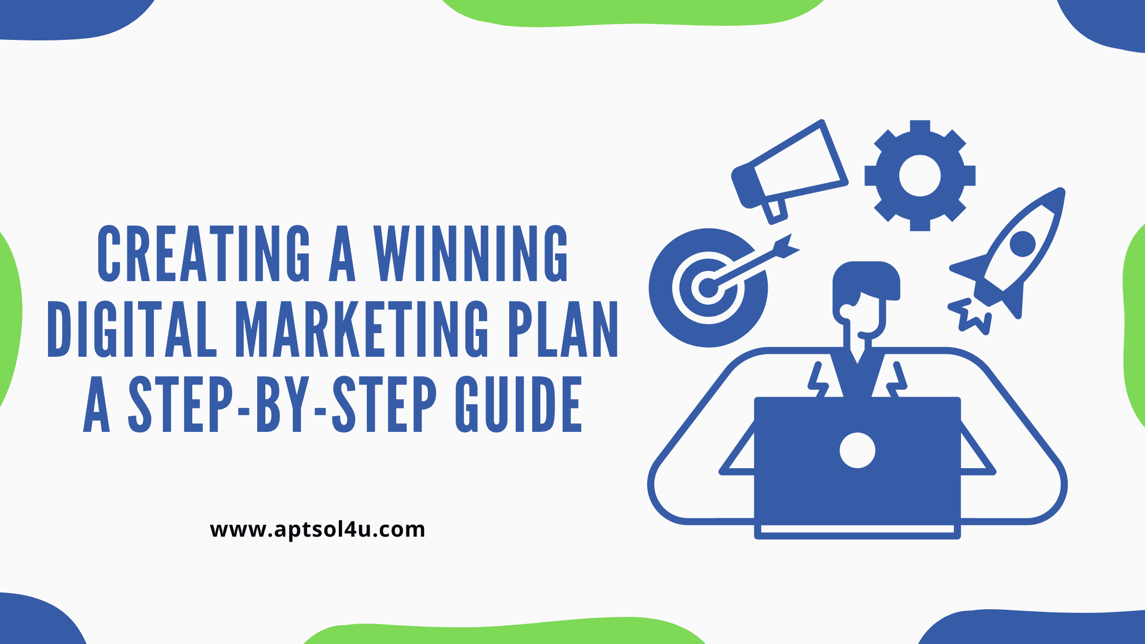 Read more about the article <strong>Creating a Winning Digital Marketing Plan: A Step-by-Step Guide</strong>