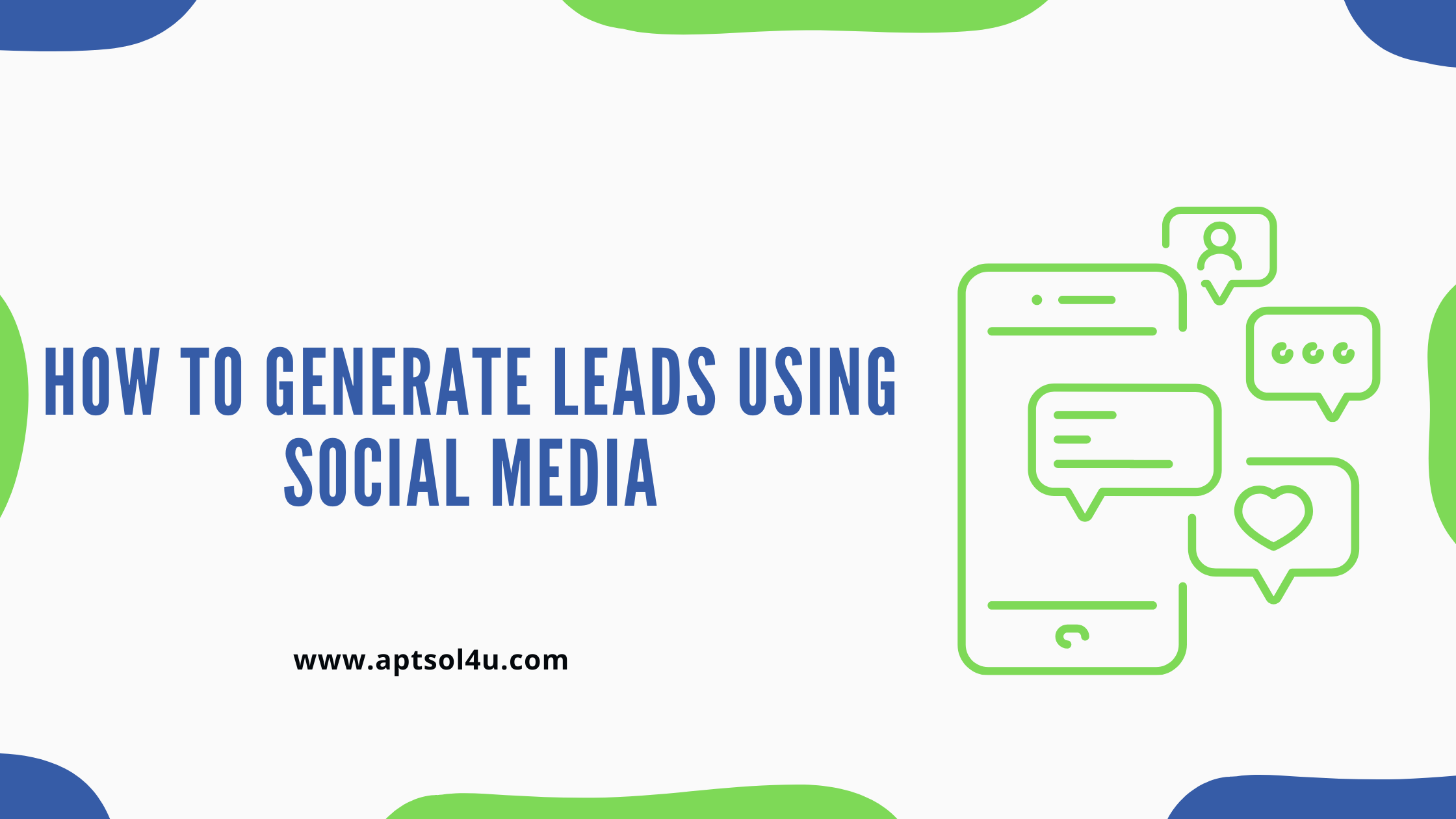 Read more about the article <strong>How to Generate Leads Using Social Media</strong>