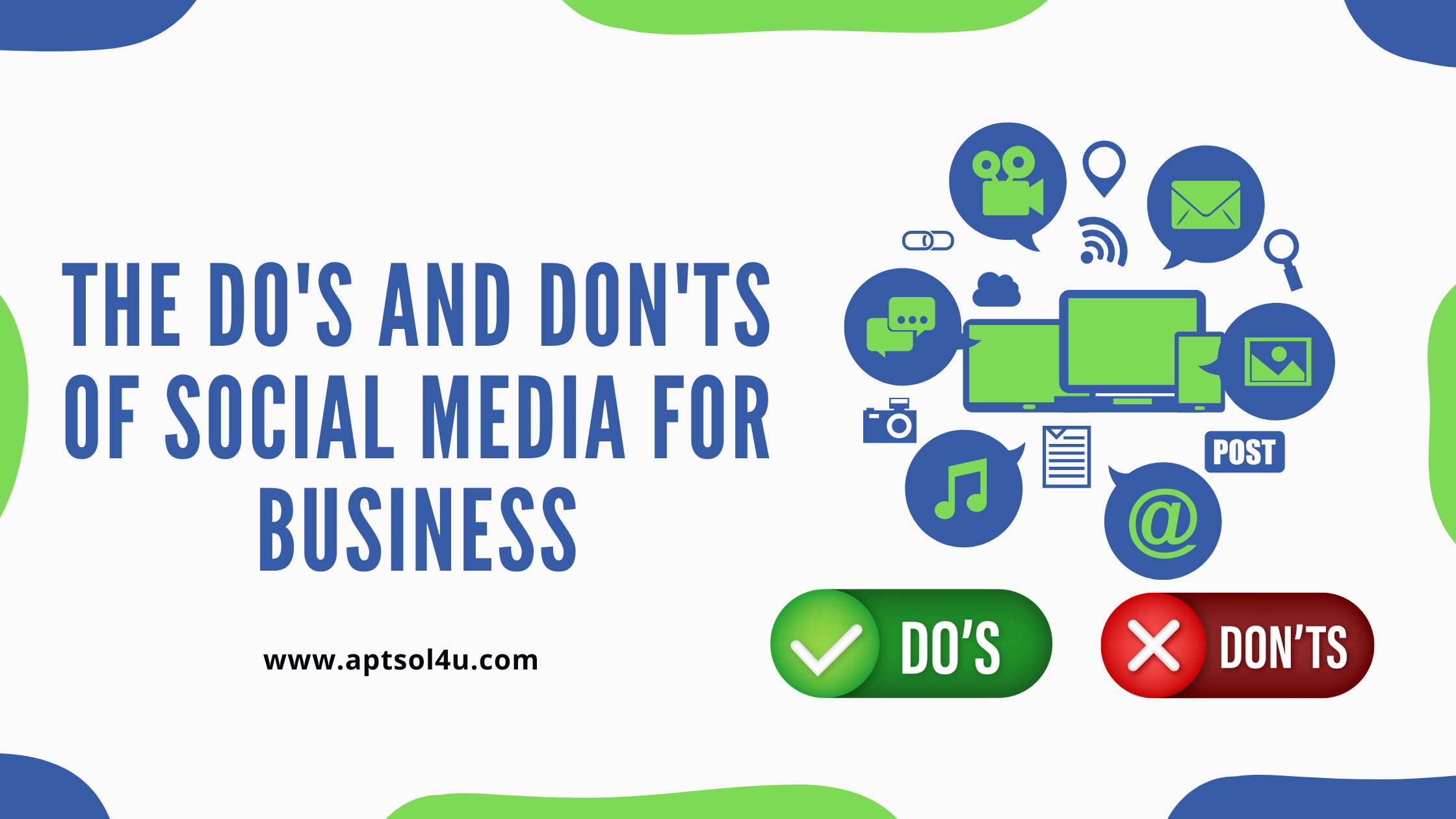 You are currently viewing <strong>The Do’s and Don’ts of Social Media for Business</strong>