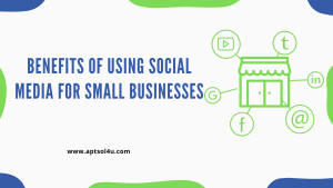 Benefits of Using Social Media for Small Businesses